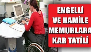 Engelli ve Hamileler İdari İzinli