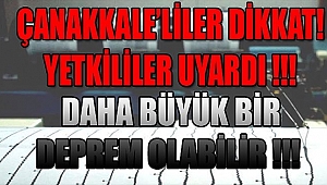 Yetkililer Uyardı! Daha Büyük Deprem Gelebilir!