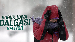 Soğuk hava dalgası geliyor!
