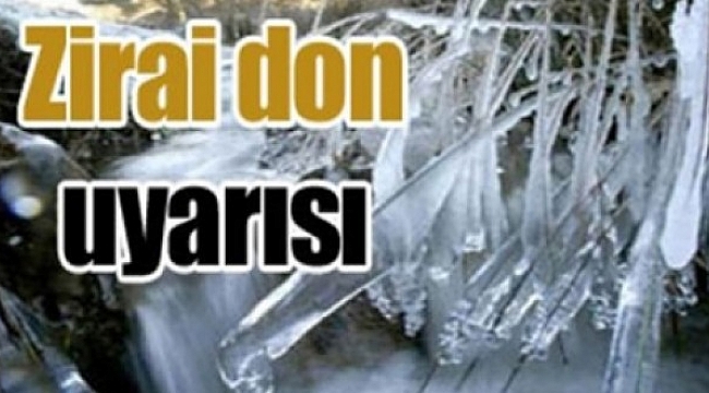 Zirai Don Uyarısı