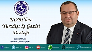 KOBİ'LERE YURTDIŞI İŞ GEZİSİ DESTEĞİ