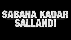 Sabaha Kadar 38 Kez Sallandık