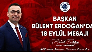 Başkan Bülent Erdoğan'dan 18 Eylül Mesajı