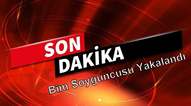 Bim Soyguncusu Yakalandı