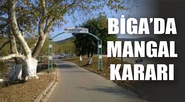 Biga Hıfzısıhha'dan mangal kararı!