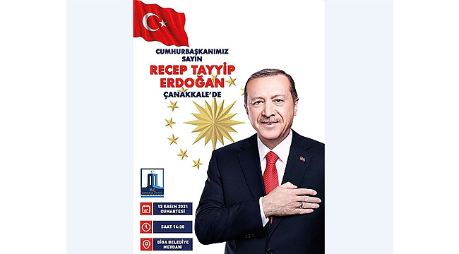 CUMHURBAŞKANI ERDOĞAN ÇANAKKALE'YE GELİYOR