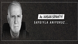 BAŞKAN GÖKHAN'IN AV. HASAN SİPAHİ'Yİ ANMA MESAJI