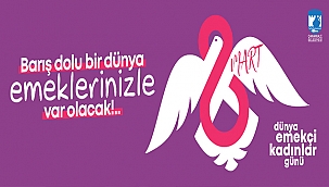 BAŞKAN GÖKHAN'IN 8 MART DÜNYA KADINLAR GÜNÜ MESAJI