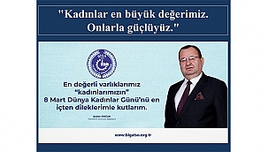 BİGA TSO BAŞKANI ŞADAN DOĞAN'DAN KADINLAR GÜNÜ MESAJI