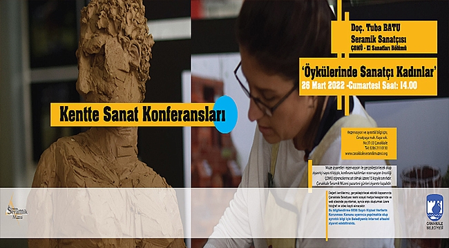 KENTTE SANAT KONFERANSLARI; "ÖYKÜLERİNDE SANATÇI KADINLAR"