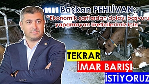 "TEKRAR İMAR BARIŞI İSTİYORUZ"