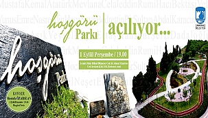 HOŞGÖRÜ PARKI AÇILIŞI VE MUSTAFA ÖZARSLAN KONSERİNE DAVETLİSİNİZ