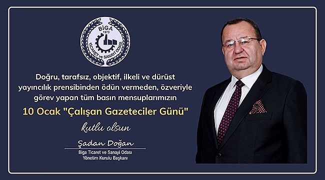 ŞADAN DOĞAN'DAN 10 OCAK ÇALIŞAN GAZETECİLER GÜNÜ MESAJI