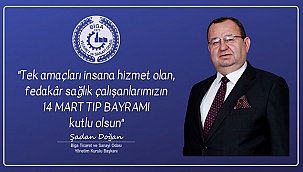 BİGA TSO BAŞKANI ŞADAN DOĞAN'DAN TIP BAYRAMI MESAJI