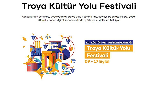 TROYA KÜLTÜR YOLU FESTİVALİ 9 EYLÜL'DE BAŞLIYOR