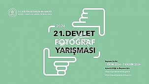 21. DEVLET FOTOĞRAF YARIŞMASI BAŞLIYOR