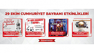  29 EKİM CUMHURİYET BAYRAMI ETKİNLİKLERİNDE BULUŞALIM