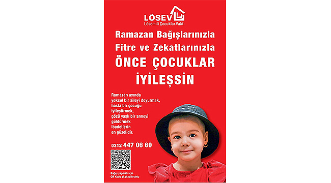 RAMAZAN BAĞIŞLARINIZLA, FİTRE VE ZEKÂTLARINIZLA ÖNCE ÇOCUKLAR İYİLEŞSİN!