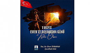 "1 MAYIS EMEK VE DAYANIŞMA GÜNÜ KUTLU OLSUN"