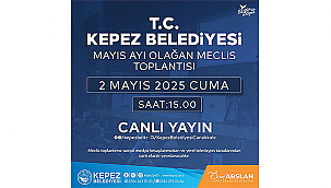 KEPEZ BELEDİYESİ MECLİS TOPLANTISI BUGÜN