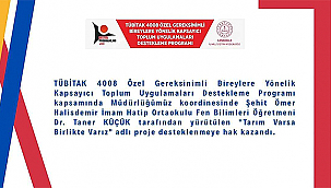 "TARIM VARSA BİRLİKTE VARIZ" PROJESİ TÜBİTAK'TAN DESTEK ALDI