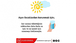 AŞIRI SICAKLARDA BESLENME VE SIVI ALIMINA DİKKAT!