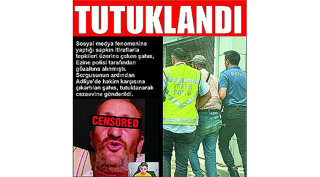 O SAPIK TUTUKLANDI!