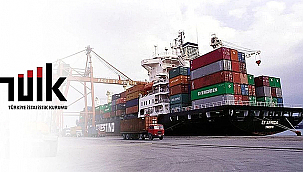 İHRACAT VE İTHALATTA ARTIŞ DEVAM EDİYOR