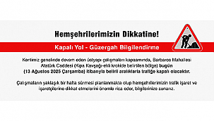 KAPALI YOL BİLGİLENDİRME!