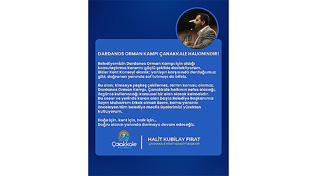 DARDANOS ORMAN KAMPI İÇİN KAMULAŞTIRMA KARARINA DESTEK