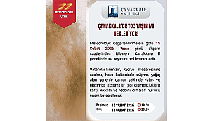 ÇANAKKALE'DE TOZ TAŞINIMI UYARISI!