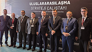 REKTÖR ERENOĞLU İLİM YAYMA ÖDÜLLERİ ULUSLARARASILAŞMA STRATEJİ ÇALIŞTAYI'NA KATILDI