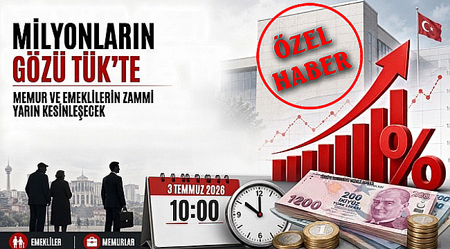  MİLYONLARIN GÖZÜ TÜİK'TE: MEMUR VE EMEKLİLERİN ZAMMI YARIN KESİNLEŞECEK