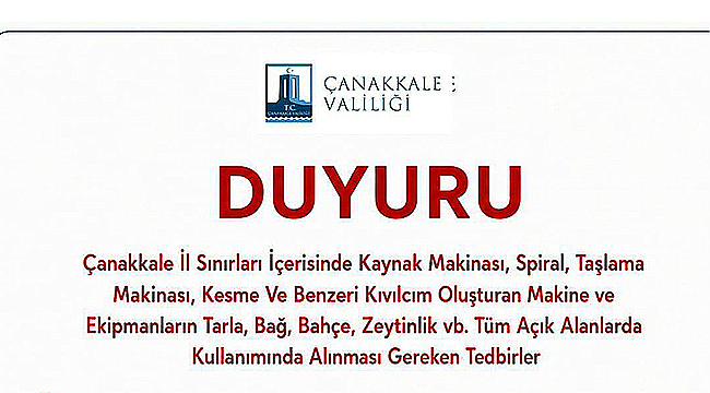ÇANAKKALE'DE KIVILCIM ÇIKARAN EKİPMANLARA YANGIN UYARISI!
