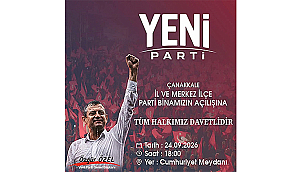 YENİ PARTİ ÇANAKKALE'DE YENİ BİNASINI AÇIYOR